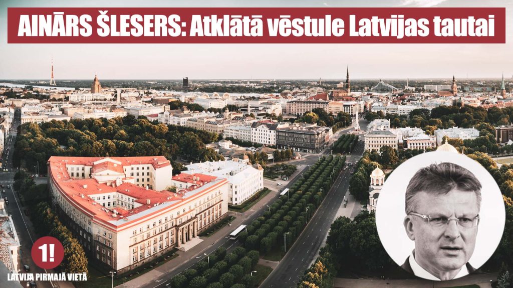 AINĀRS ŠLESERS: Atklātā vēstule Latvijas tautai