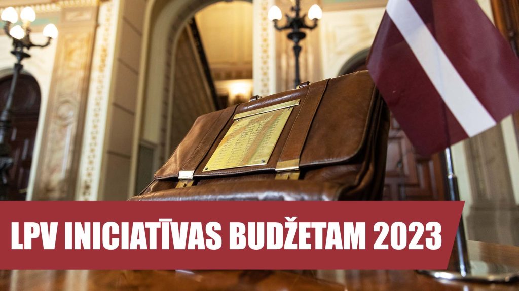 LATVIJA PIRMAJĀ VIETĀ iniciatīvas budžetam 2023 | Burovs, Zivtiņš, Jencītis, Petraviča, Šlesers