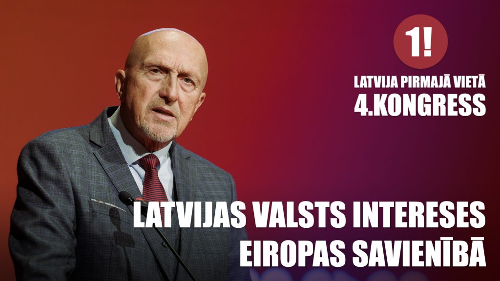 LATVIJAS VALSTS NACIONĀLĀS INTERESES EIROPAS SAVIENĪBĀ / VILIS KRIŠTOPANS / LPV 4.KONGRESS