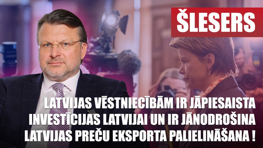 Vēstniecībām ir jāpiesaista investīcijas Latvijai un jānodrošina eksporta palielināšana! / ŠESERS