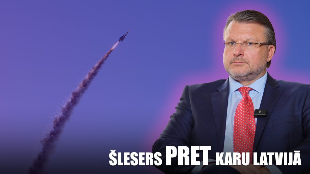 Šlesers PRET karu Latvijā