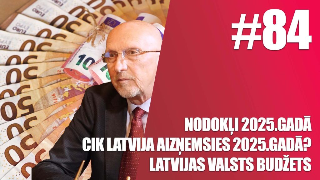 Nodokļi / Cik Latvija aizņemsies 2025.gadā? / Latvijas budžets / AKTUALITĀTES #84 AR KRIŠTOPANU