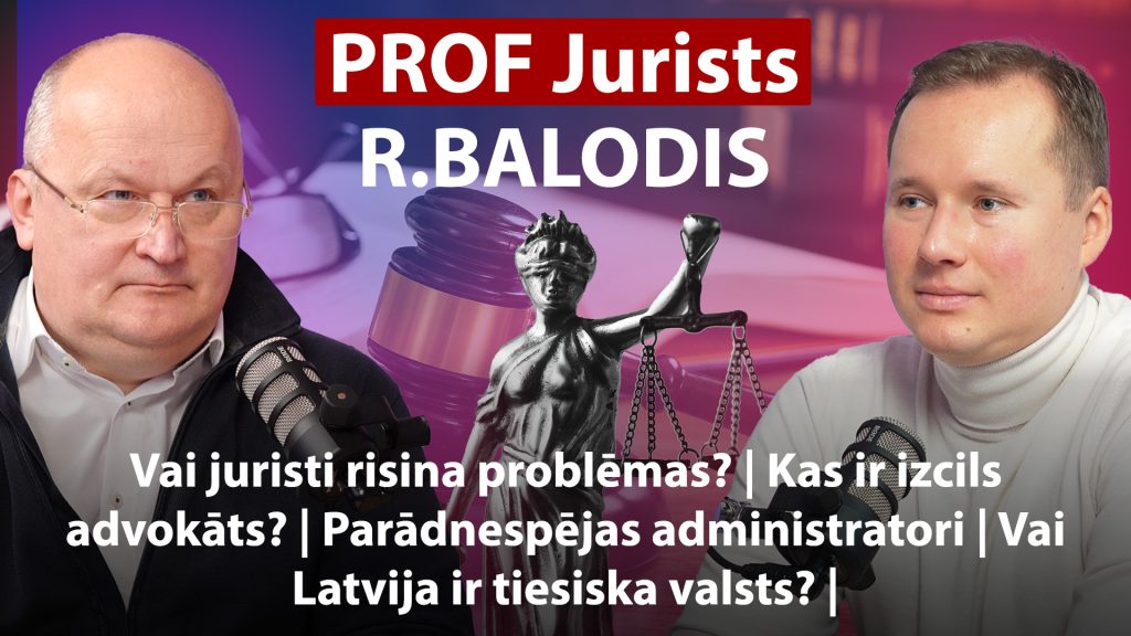 PROFESIONĀLS Jurists RINGOLDS BALODIS par jurista profesiju un tiesiskumu Latvijā