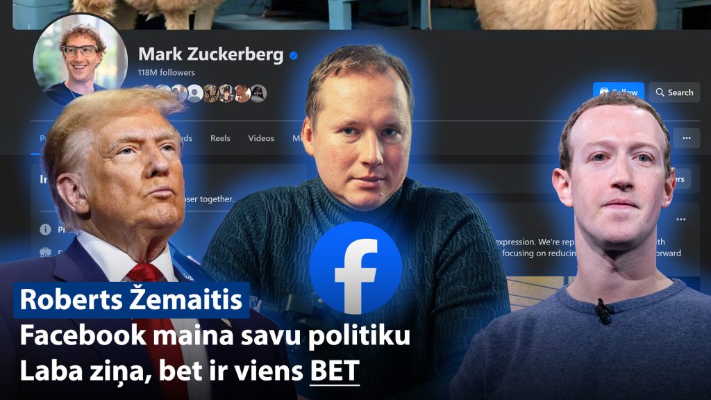 Facebook maina savu politiku / Laba ziņa, bet ir viens BET / ROBERTS ŽEMAITIS