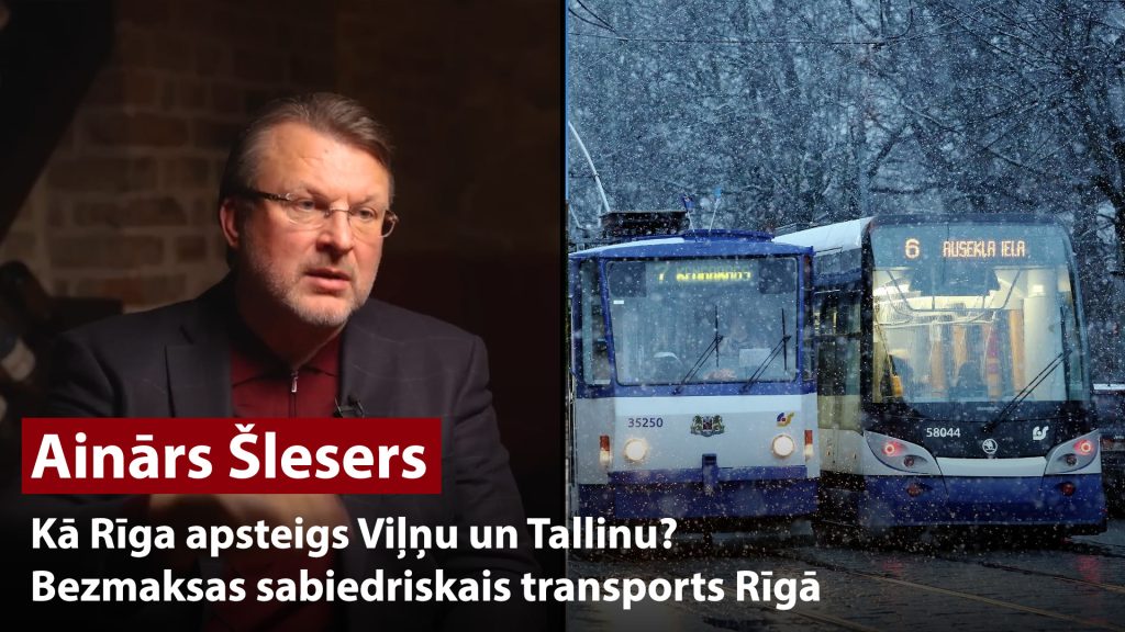 Kā Rīga apsteigs Viļņu un Tallinu? / Bezmaksas sabiedriskais transports Rīgā / AINĀRS ŠLESERS